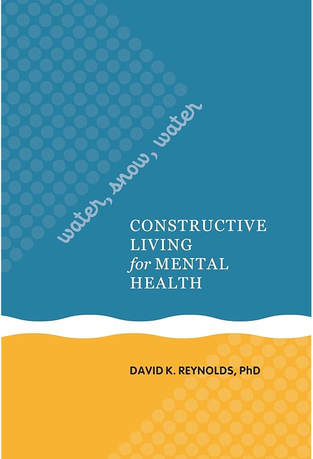 Handbook for Constructive Living: Reynolds, David K